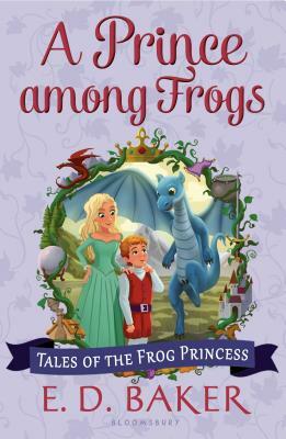A Prince Among Frogs by E.D. Baker