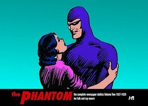 The Phantom: The Complete Newspaper Dailies, Vol. 2: 1937-1939 by Lee Falk, Ray Moore