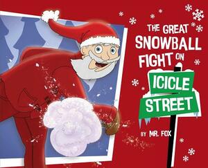 The Great Snowball Fight on Icicle Street by Dayton Young
