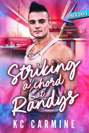 Striking a Chord at Randy's by K.C. Carmine