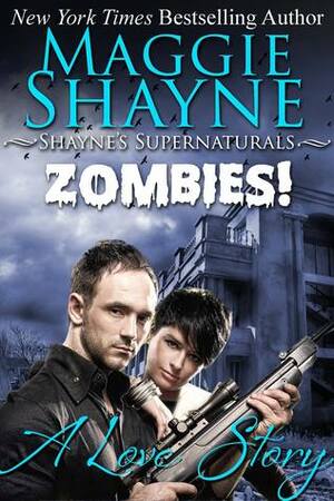 Zombies! A Love Story by Maggie Shayne