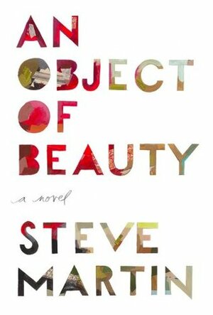 An Object of Beauty by Steve Martin