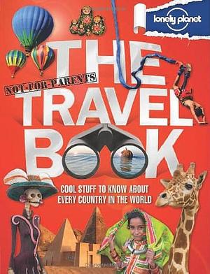 Not For Parents Travel Book by Michael DuBois, Michael DuBois, Lonely Planet