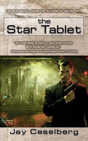 The Star Tablet by Jay Caselberg