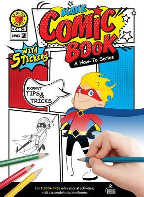 Blank Comic Book: A How-To Series Level 2 by Brighter Child, Carson-Dellosa Publishing