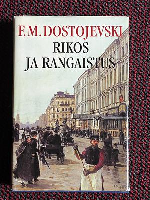 Rikos ja rangaistus by Fyodor Dostoevsky