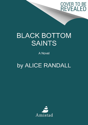 Black Bottom Saints by Alice Randall
