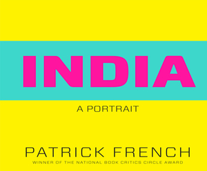 India: A Portrait by Patrick French