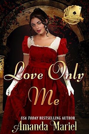 Love Only Me by Amanda Mariel