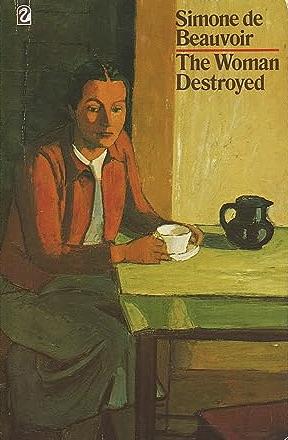 The Woman Destroyed by Simone de Beauvoir