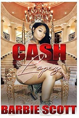 Cash Lopez: Trap Gyrl 5 by Barbie Scott, Barbie Scott