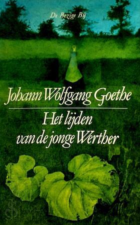 Het lijden van de jonge Werther by Johann Wolfgang von Goethe