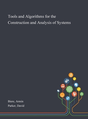 Tools and Algorithms for the Construction and Analysis of Systems by Armin Biere, David Parker