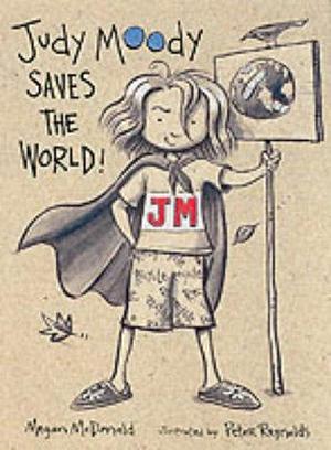 Judy Moody Saves the World by Megan McDonald, Peter H. Reynolds