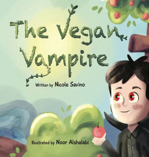 The Vegan Vampire by Nicole Savino
