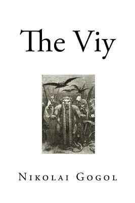 The Viy: A Horror Novella by Nikolai Gogol