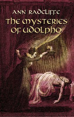 The Mysteries of Udolpho by Ann Ward Radcliffe