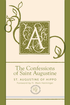 The Confessions of Saint Augustine by Saint Augustine