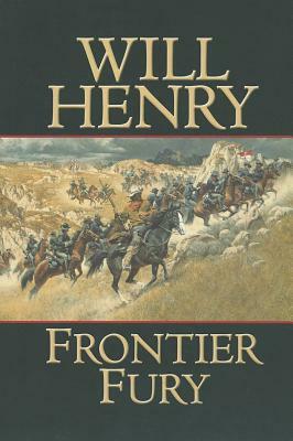 Frontier Fury by Will Henry