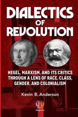 Dialectics of Revolution by Kevin B. Anderson