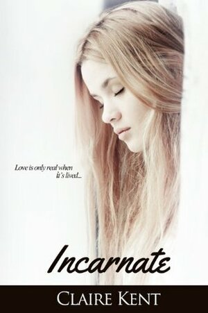 Incarnate by Claire Kent