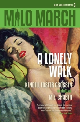 Milo March #6: A Lonely Walk by Kendell Foster Crossen, M. E. Chaber