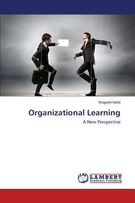 Organizational Learning by Nafei Wageeh