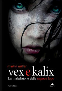 Vex e Kalix. La maledizione delle ragazze lupo by Martin Millar