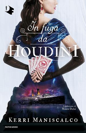 In fuga da Houdini  by Kerri Maniscalco