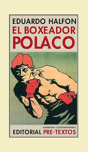 El boxeador polaco by Eduardo Halfon