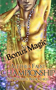 Bonus Magic  by Alethea Faust