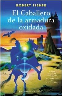El Caballero De La Armadura Oxidada by Robert Fisher