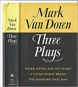 Mark Van Doren: Three Plays by Mark Van Doren