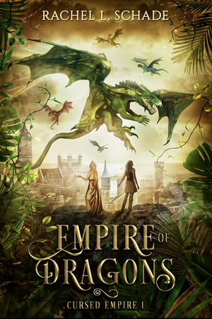 Empire of Dragons by Rachel L. Schade