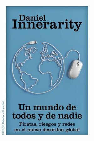 Un mundo de todos y de nadie by Daniel Innerarity