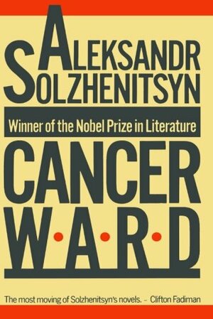 Cancer Ward by Aleksandr Solzhenitsyn