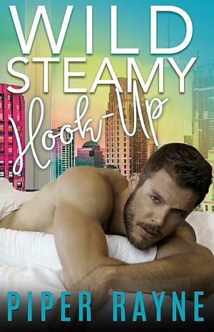 Wild Steamy Hook-up by Piper Rayne