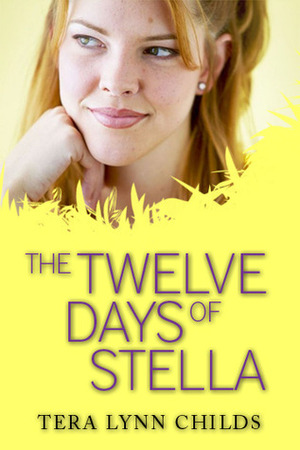 The Twelve Days of Stella by Tera Lynn Childs