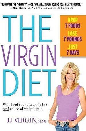 The Virgin Diet by J.J. Virgin, J.J. Virgin