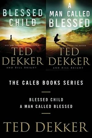 Blessed Child / A Man Called Blessed by Ted Dekker