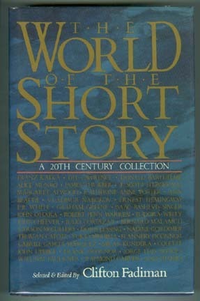 The World of the Short Story: A Twentieth Century Collection by Clifton Fadiman