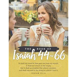 The Book of Isaiah 44-66 Journal: One Chapter a Day by Courtney Joseph
