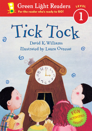 Tick Tock by David K. Williams, Laura Ovresat