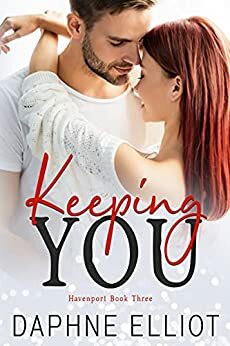Keeping You by Daphne Elliot