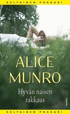 Hyvän naisen rakkaus by Alice Munro