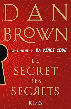 Le secret des secrets by Dan Brown