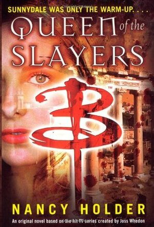 Queen of the Slayers by Nancy Holder