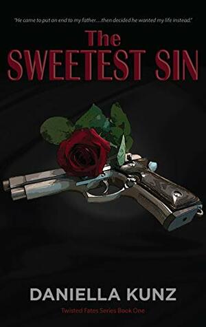 The Sweetest Sin by Daniella Kunz