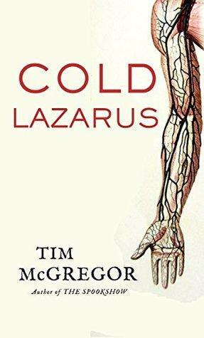 Cold Lazarus by Tim McGregor