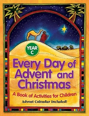 Every Day of Advent and Christmas, Year C: A Book of Activities for Children by Redemptorist Pastoral Publication